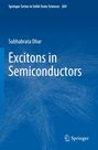 "Springer Series in Solid-State Sciences 204. Subhabrata Dhar. Excitons in Semiconductors. Logo von Springer unten."