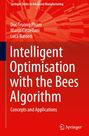Duc Truong Pham: Intelligent Optimisation with the Bees Algorithm, Buch