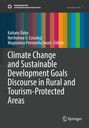 Ein Buchcover mit Titel "Climate Change and Sustainable Development Goals Discourse in Rural and Tourism-Protected Areas". Oben links befindet sich ein Logo mit dem Text "Springer Nature Sustainable Development Goals Series". Rechts oben steht "Connecting the Goals". Darunter erscheinen die Namen "Kaitano Dube, Ikechukwu O. Ezeuduji, Magdalena Petronella Swart Editors". Bunte vertikale Streifen im Hintergrund. Unten rechts ist das Springer-Logo.