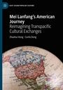 Zhaohui Hong: Mei Lanfang's American Journey, Buch