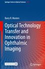 Barry R. Masters, Buchcover mit abstrakter Grafik: "Optical Technology Transfer and Innovation in Ophthalmic Imaging".