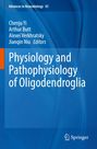 Physiology and Pathophysiology of Oligodendroglia, Buch
