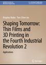 Tien-Chien Jen: Shaping Tomorrow: Thin Films and 3D Printing in the Fourth Industrial Revolution 2, Buch