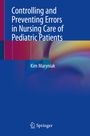 Kim Maryniak: Controlling and Preventing Errors in Nursing Care of Pediatric Patients, Buch