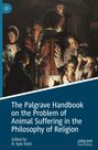 : The Palgrave Handbook on the Problem of Animal Suffering in the Philosophy of Religion, Buch