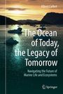 Albert Calbet: The Ocean of Today, the Legacy of Tomorrow, Buch