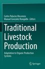 Buchtitel: "Traditional Livestock Production: Adaptation to Organic Production Systems". Herausgeber: Carlos Palacios Riocerezo, Manuel Gonzalez Ronquillo. Springer-Logo unten rechts. Merkmale: Grüner Hintergrund, weißer Text.