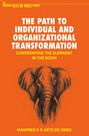 Manfred F. R. Kets De Vries: The Path to Individual and Organizational Transformation, Buch