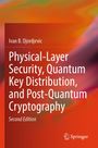 "Ivan B. Djordjevic: Physical-Layer Security, Quantum Key Distribution, and Post-Quantum Cryptography, Second Edition." Farbverlauf in Rot-Orange.