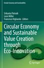 „Circular Economy and Sustainable Value Creation through Eco-Innovation“. Autoren: Patnaik, Miller, Vigliarolo. Springer-Verlag.