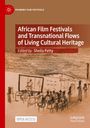 Titel: "African Film Festivals and Transnational Flows of Living Cultural Heritage" von Sheila Petty. Zeichnung eines Filmfestivals.