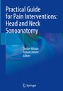 : Practical Guide for Pain Interventions: Head and Neck Sonoanatomy, Buch