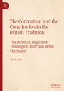 Noel Cox: The Coronation and the Constitution in the British Tradition, Buch