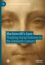 Sandro Landi: Machiavelli's Gaze, Buch
