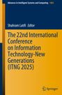 : The 22nd International Conference on Information Technology-New Generations (ITNG 2025), Buch