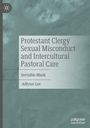 Ahyun Lee: Protestant Clergy Sexual Misconduct and Intercultural Pastoral Care, Buch
