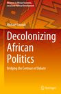 Michael Amoah: Decolonizing African Politics, Buch