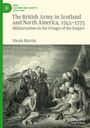 Nicola Martin: The British Army in Scotland and North America, 1745-1775, Buch