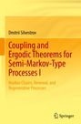 Dmitrii Silvestrov: Coupling and Ergodic Theorems for Semi-Markov-Type Processes I, Buch