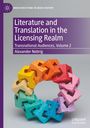 Alexander Nebrig: Literature and Translation in the Licensing Realm, Buch