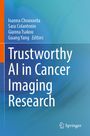 Trustworthy AI in Cancer Imaging Research. Herausgeber: Ioanna Chouvarda, Sara Colantonio, Gianna Tsakou, Guang Yang. Springer-Logo.