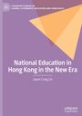 Jason Cong Lin: National Education in Hong Kong in the New Era, Buch