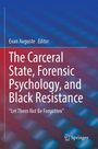 Evan Auguste Editor. Titel: The Carceral State, Forensic Psychology, and Black Resistance. "Let Them Not Be Forgotten." Logo unten rechts.