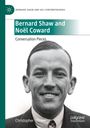 "Bernard Shaw and Noël Coward: Conversation Pieces. Christopher Wixson." zeigt einen freundlich lächelnden Mann.