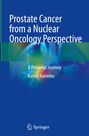Kalevi Kairemo: Prostate Cancer from a Nuclear Oncology Perspective, Buch