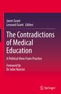 "Janet Grant, Leonard Grant Editors. The Contradictions of Medical Education. A Political View From Practice. Foreword by Dr John Norcini." Roter und violetter Hintergrund, Springer-Logo unten.