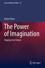 Text: „Issues in Business Ethics 39”, „Xavier Pavie”, „The Power of Imagination”, „Shaping Our Future”. Unten Springer-Logo.