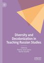 "Diversity and Decolonization in Teaching Russian Studies", bearbeitet von Thomas Jesús Garza und Rachel Stauffer. Geometrisches Design.