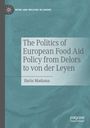 Covertext: "The Politics of European Food Aid Policy from Delors to von der Leyen" von Ilaria Madama, mit abstrakten blauen Mustern.