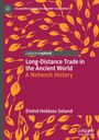 Eivind Heldaas Seland: Long-Distance Trade in the Ancient World, Buch