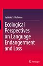 Salikoko S. Mufwene: Ecological Perspectives on Language Endangerment and Loss, Buch
