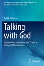 „Talking with God: Imagination, Inspiration, and Prayer in the Age of Neuroscience“ von Paul E. Johnson, blaues Cover, Springer-Logo.