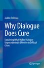 Jaakko Seikkula: Why Dialogue Does Cure, Buch