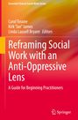 : Reframing Social Work with an Anti-Oppressive Lens, Buch