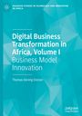 Thomas Anning-Dorson: Digital Business Transformation in Africa, Volume I, Buch