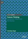 Christian Dayé: Futures Thinking, Buch