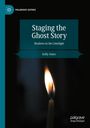 Buchcover mit dem Titel: "Staging the Ghost Story: Shadows in the Limelight" von Kelly Jones. Eine brennende Kerze.