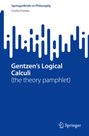 Curtis Franks: Gentzen's Logical Calculi, Buch