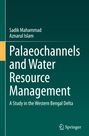 Aznarul Islam: Palaeochannels and Water Resource Management, Buch