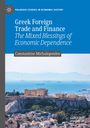 Titel: "Greek Foreign Trade and Finance", darunter "The Mixed Blessings of Economic Dependence" von Constantine Michalopoulos. Im Hintergrund ist die Akropolis in Athen, umgeben von blauem Meer und Schiffen.