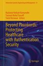 Beyond Passwords: Protecting Healthcare with Authentication Security, Buch