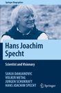 Springer Biographies. Hans Joachim Specht. Scientist and Visionary. Sanja Damjanovic, Volker Metag, Jurgen Schukraft. Springer-Logo. Ein älterer Mann lächelt.
