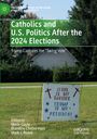 Titel: "Catholics and U.S. Politics After the 2024 Elections". Untertitel: "Trump Captures the 'Swing Vote'". Vor einem Haus und Bäumen steht ein Schild mit der Aufschrift "Jesus is my Saviour, Trump is my President".