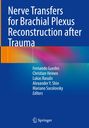 Nerve Transfers for Brachial Plexus Reconstruction after Trauma, Buch