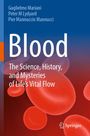 Titel: "Blood: The Science, History, and Mysteries of Life’s Vital Flow". Autoren: Guglielmo Mariani, Peter M Lydyard, Pier Mannuccio Mannucci. Springer-Logo. Rote Blutkörperchen vor blau-rotem Hintergrund.