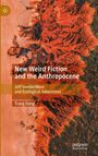 Text: "New Weird Fiction and the Anthropocene", "Jeff VanderMeer and Ecological Awareness", "Trang Dang". Orange-rotes Landschaftsbild.